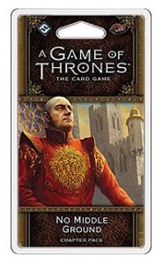 A Game of Thrones: The Card Game (Second edition) – No Middle Ground