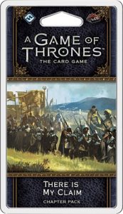 A Game of Thrones: The Card Game (Second edition) – There is my Claim