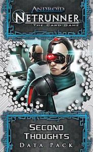 Android: Netrunner - Second Thoughts