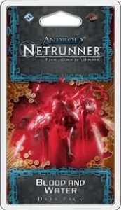 Android: Netrunner – Blood and Water