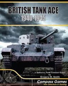 British Tank Ace 1940-1945