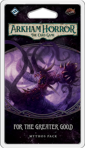 Arkham Horror: The Card Game – For the Greater Good