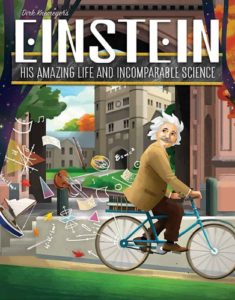 Einstein: His Amazing Life and Incomparable Science