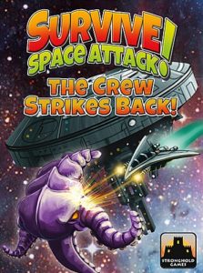 Survive: Space Attack! - The Crew Strikes Back!