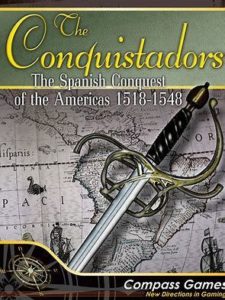 The Conquistadors: The Spanish Conquest of the Americas 1518-1548