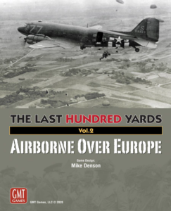 The Last Hundred Yards Volume 2: Airborne Over Europe