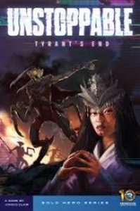UNSTOPPABLE: Tyrant's End